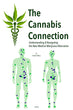 The Cannabis Connection: Understanding & Navigating The New Medical Marijuana Alternative (PDF)